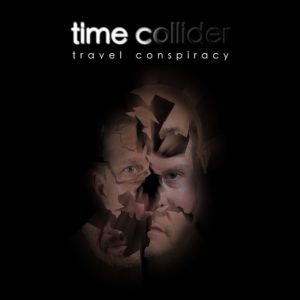 Time Collider - Travel Conspiracy (JFK-Import, 2018)