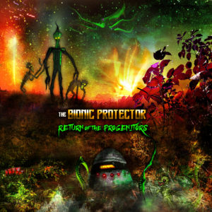 The Bionic Protector – Return Of The Progenitors (unsigned, 19.6.20)