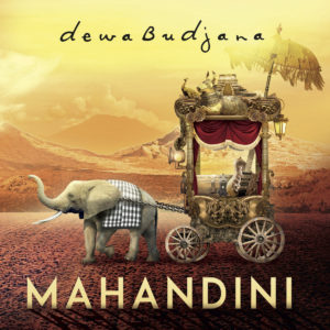 Dewa Budjana - Mahandini (Moonjune, 10.12.18)