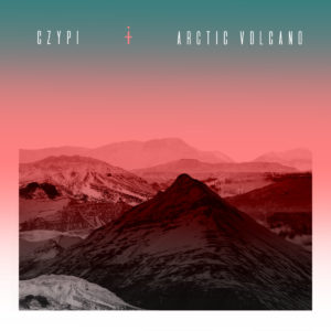 Czypi - Arctic Volcano (EP; Eigenveröffentlichung, 7.10.20)
