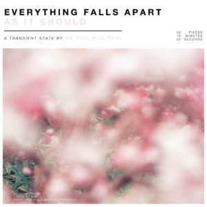 We Too Will Fade – Everything Falls Apart As It Should (Midsummer Records/Cargo Records, 04.12.20)