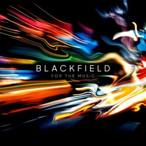 Blackfield - For The Music (Warner, 2.10.20)