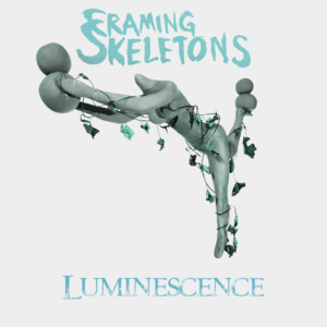 Framing Skeletons - Luminescence (unsigned, 26.2.21)