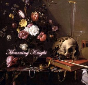 Mourning Knight – Mourning Knight (unsigned/Import: Just for Kicks, 14.04.21)