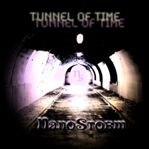 NanoStorm – Tunnel of Time (unsigned, 26.05.21)