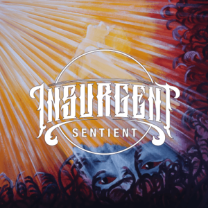 Insurgent – Sentient (EP), Eigenveröffentlichung, 06.08.21)