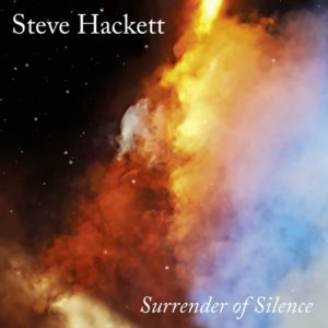 Steve Hackett - Surrender Of Silence (IOM/Sony, 10.09.21)