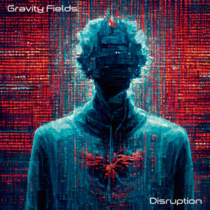 Gravity Fields – Disruption