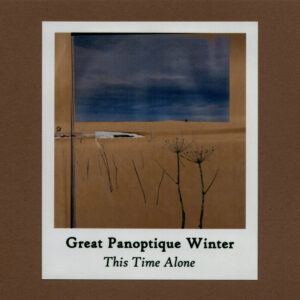 Great Panoptique Winter - This Time Alone (SiS, 13.11.2023) COVER