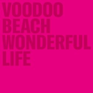 Voodoo Beach - Wonderful Life (Crazysane Records/Cargo, 01.12.2023) COVER