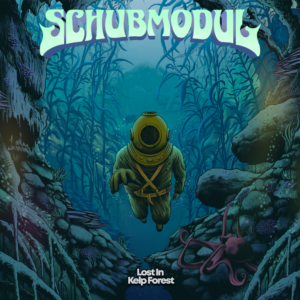 Schubmodul - Lost in Kelp Forest (Tonzonen/Soulfood, 23.02.2024) COVER