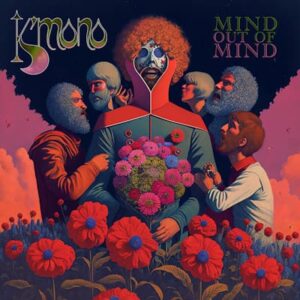 K'Mono - Mind Out Of Mind (Apollon, 16.02.2024) COVER