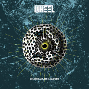Wheel - Charismatic Leaders (InsideOutMusic/Sony Music, 03.05.2024) COVER