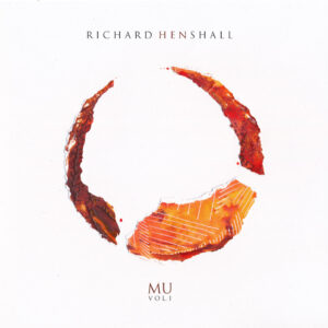 Richard Henshall - Mu Vol. 1 (EP) (Eigenveröffentlichung, 07.06.2024) COVER