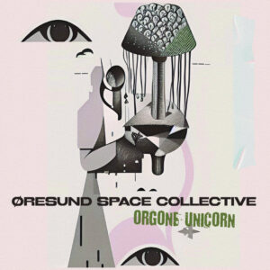 Øresund Space Collective - Orgone Unicorn (The Laser's Edge, 26.07.2024) COVER