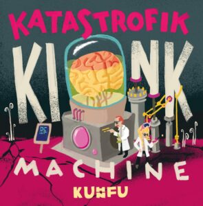 alt="Kuhn Fu (Katastrofik Kink Machine (25.10.2024, Berthold Records) COVER