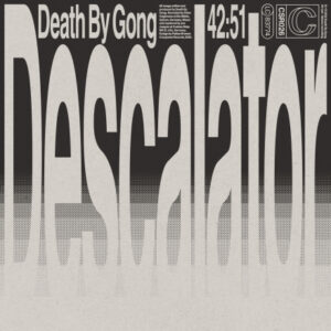 Death By Gong - Descalator (Crazysane Records, 20.09.2024)