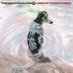 Pure Reason Revolution - Coming Up To Consciousness (InsideOut Music/Sony Music, 05.09.2024) COVER