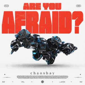 Chaosbay - Are You Afraid? (Circular Waves Records, 13.09.2024)