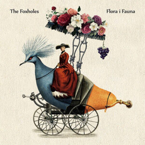 The Foxholes - Flora I Fauna (unsigned, 06.09.2024) COVER