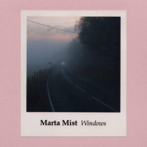 Marta Mist - Windows (Sound In Silence, 27.09.2024)