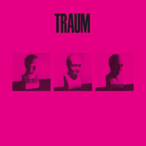 Traum - Traum (EP) (Tonzonen Records/Believe, 27.09.2024)