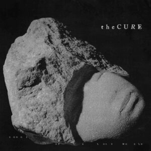 The Cure - Songs Of A Lost World (Fiction Records/Polydor, 01.11.2024) COVER