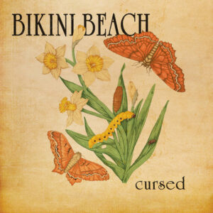 Bikini Beach - Cursed (La Pochette Surprise Records, 07.02.2025)